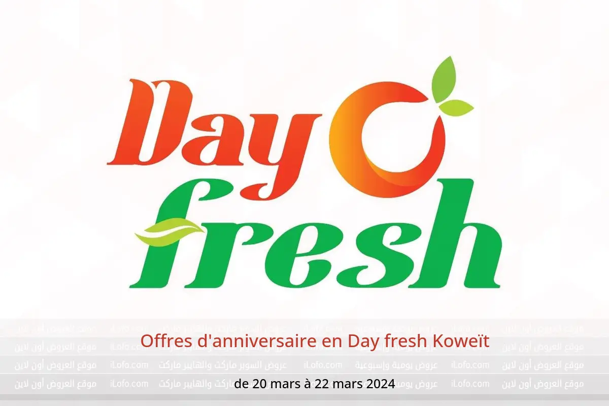 Offres d'anniversaire en Day fresh Koweït de 20 à 22 mars 2024