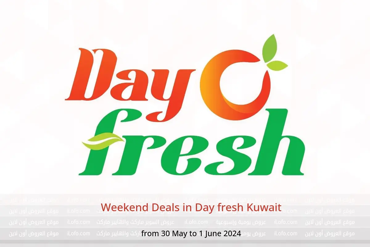 Weekend Deals in Day fresh Kuwait from 30 May to 1 June 2024