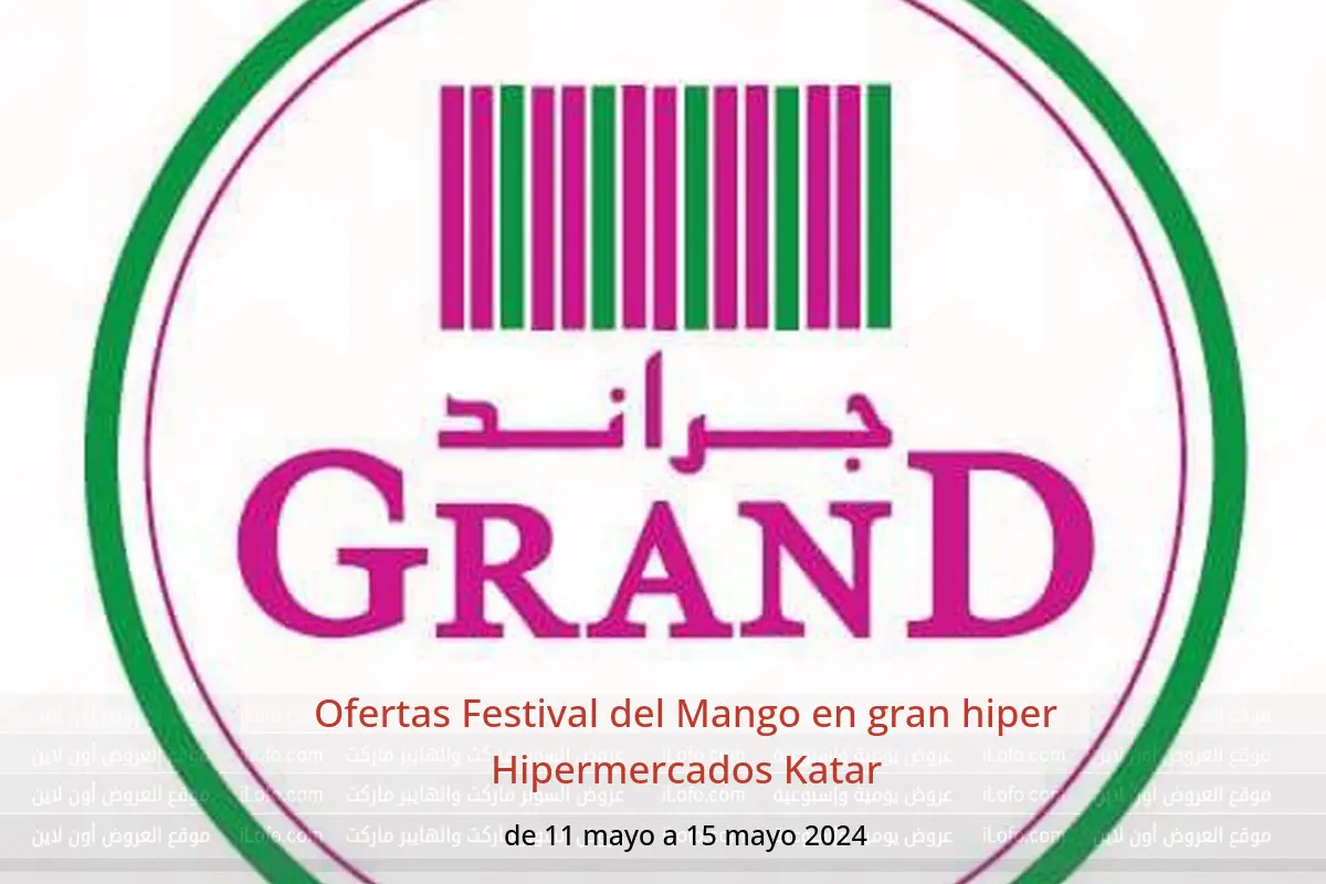 Ofertas Festival del Mango en gran hiper Hipermercados Katar de 11 a 15 mayo 2024