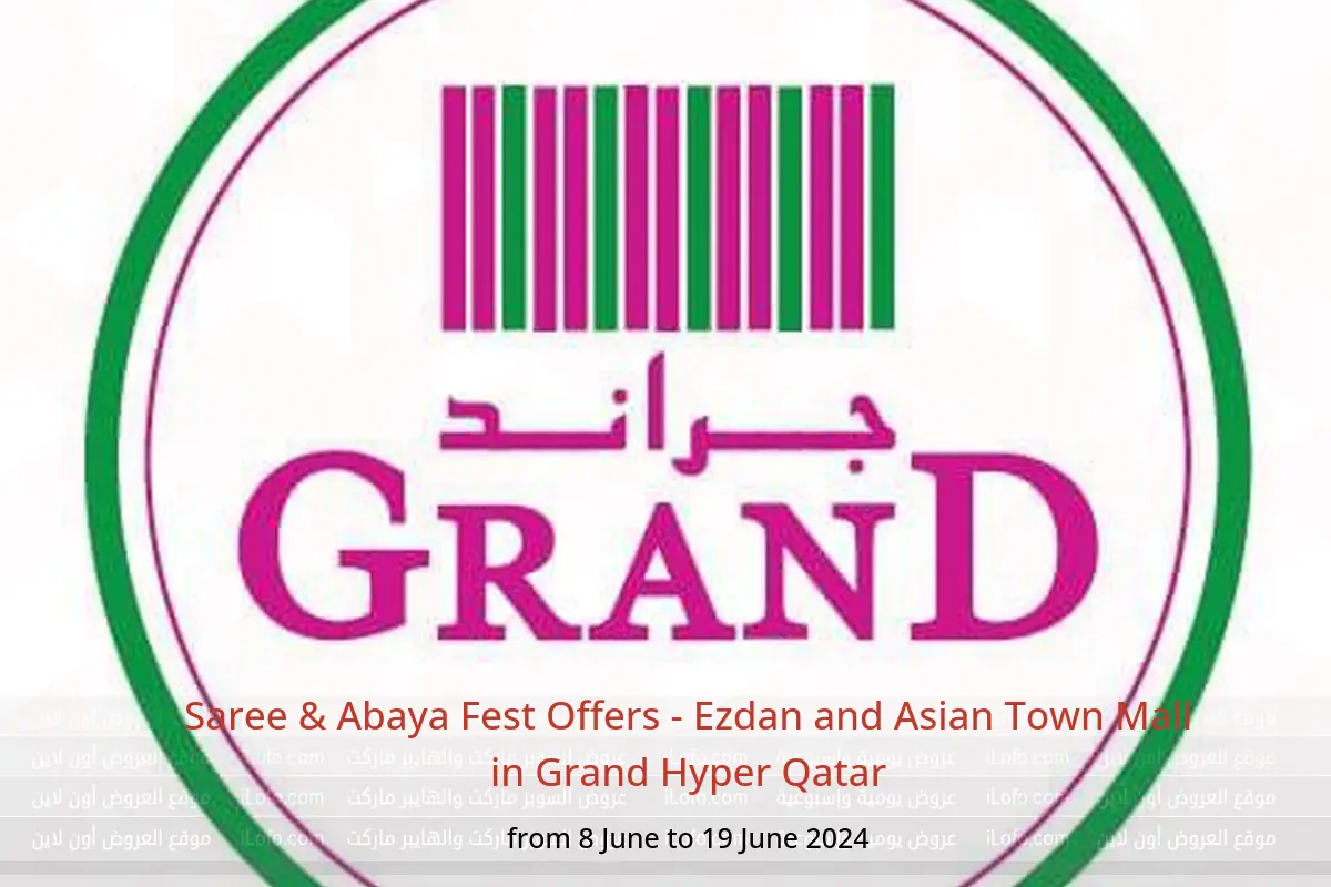 Saree & Abaya Fest Offers - Ezdan and Asian Town Mall in Grand Hyper Qatar from 8 to 19 June 2024