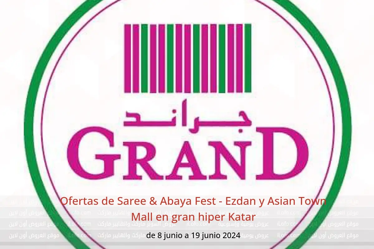 Ofertas de Saree & Abaya Fest - Ezdan y Asian Town Mall en gran hiper Katar de 8 a 19 junio 2024