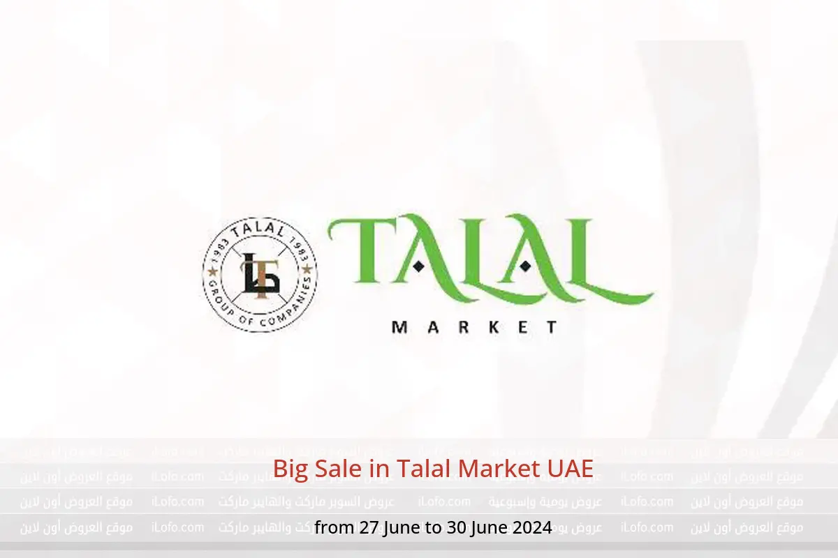 Big Sale in Talal Market UAE from 27 to 30 June 2024