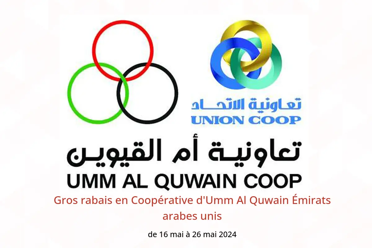 Gros rabais en Coopérative d'Umm Al Quwain Émirats arabes unis de 16 à 26 mai 2024