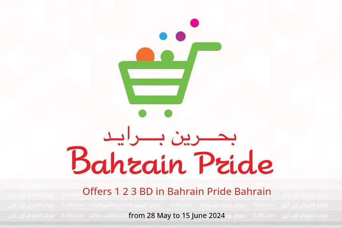 Offers 1 2 3 BD in Bahrain Pride Bahrain from 28 May to 15 June 2024