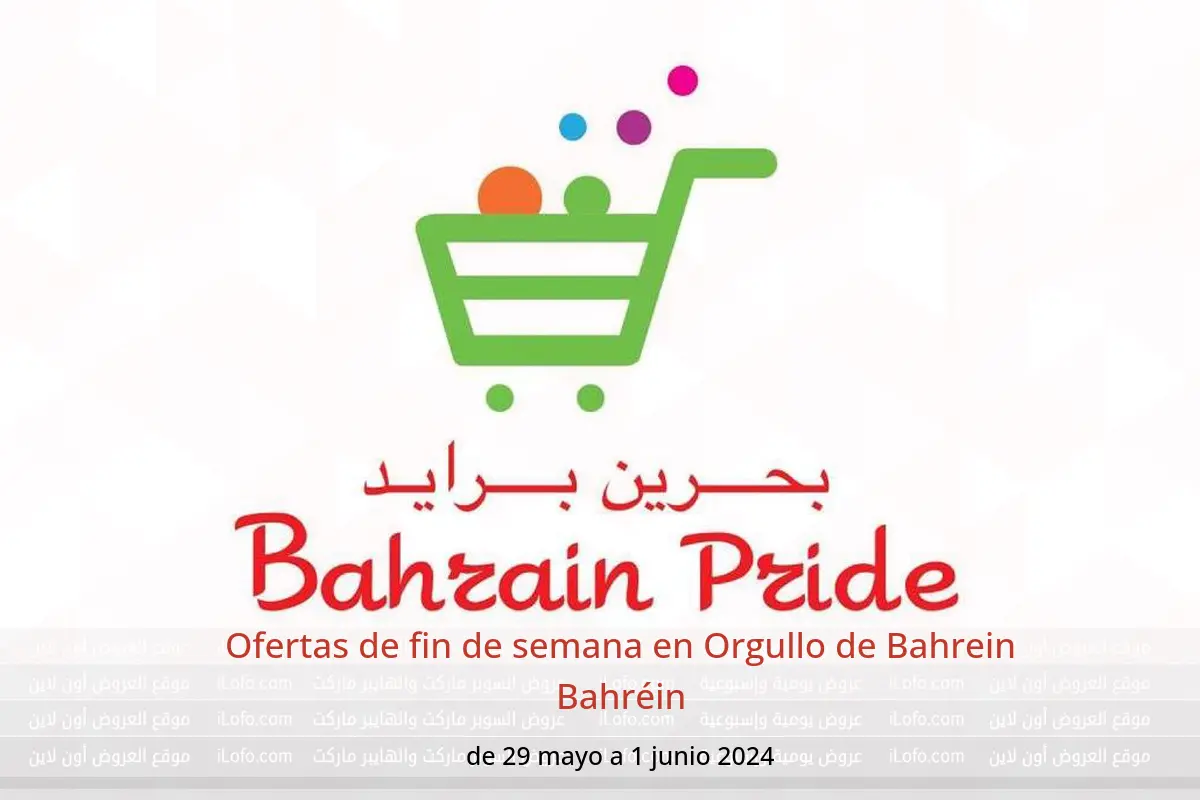 Ofertas de fin de semana en Orgullo de Bahrein Bahréin de 29 mayo a 1 junio 2024