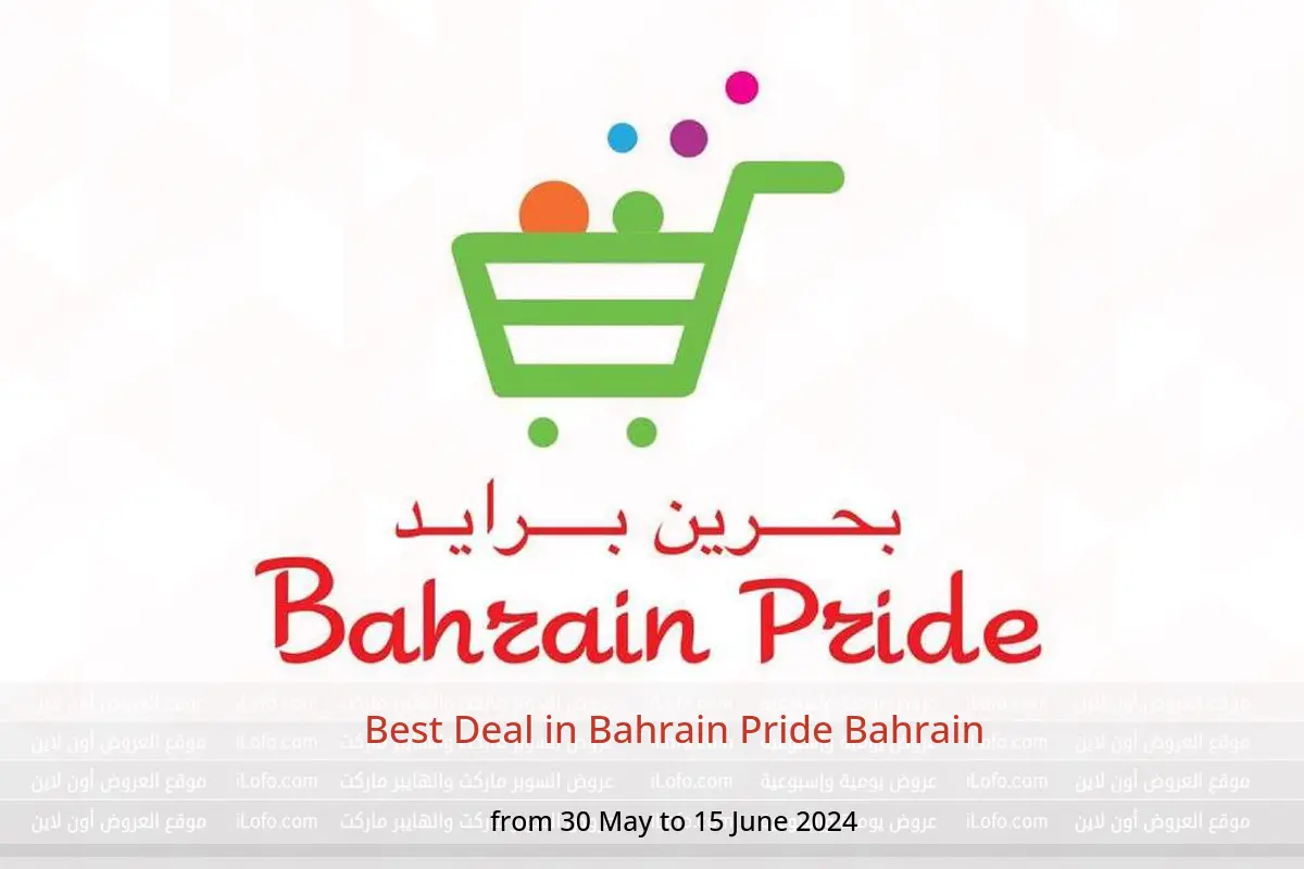 Best Deal in Bahrain Pride Bahrain from 30 May to 15 June 2024