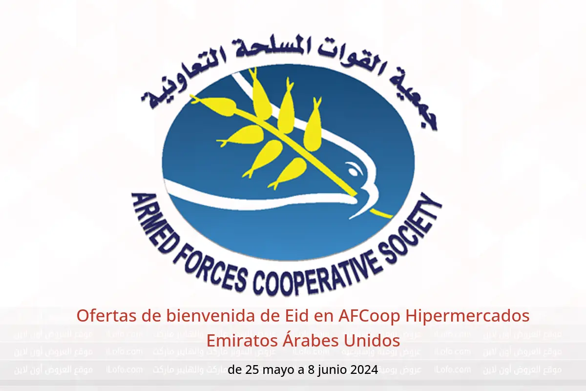 Ofertas de bienvenida de Eid en AFCoop Hipermercados Emiratos Árabes Unidos de 25 mayo a 8 junio 2024