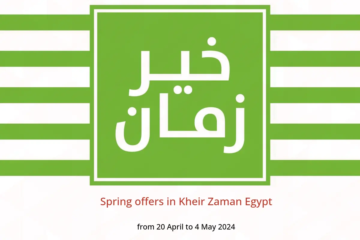 Spring offers in Kheir Zaman Egypt from 20 April to 4 May 2024
