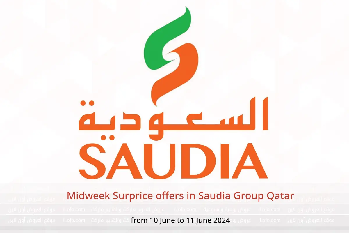 Midweek Surprice offers in Saudia Group Qatar from 10 to 11 June 2024