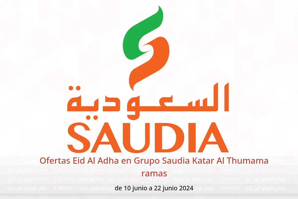 Ofertas Eid Al Adha en Grupo Saudia Katar Al Thumama ramas de 10 a 22 junio 2024
