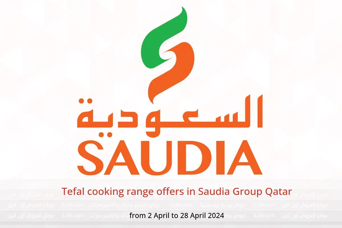 Tefal cooking range offers in Saudia Group Qatar from 2 to 28 April 2024