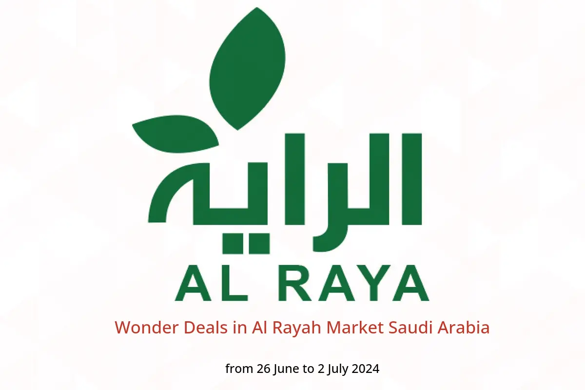 Wonder Deals in Al Rayah Market Saudi Arabia from 26 June to 2 July 2024
