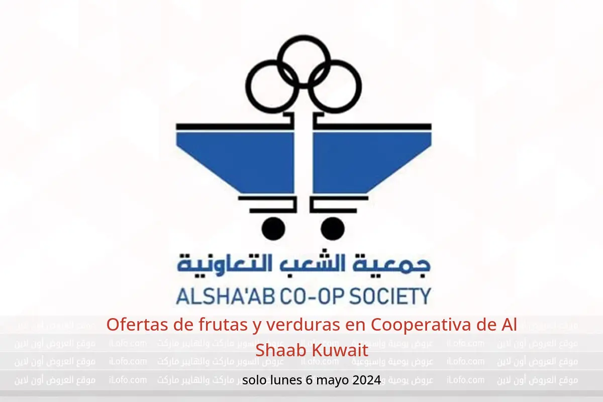 Ofertas de frutas y verduras en Cooperativa de Al Shaab Kuwait solo lunes 6 mayo 2024