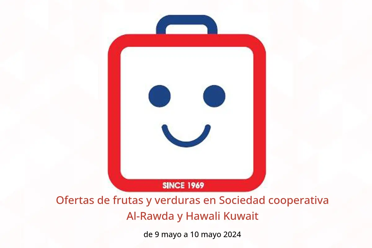 Ofertas de frutas y verduras en Sociedad cooperativa Al-Rawda y Hawali Kuwait de 9 a 10 mayo 2024