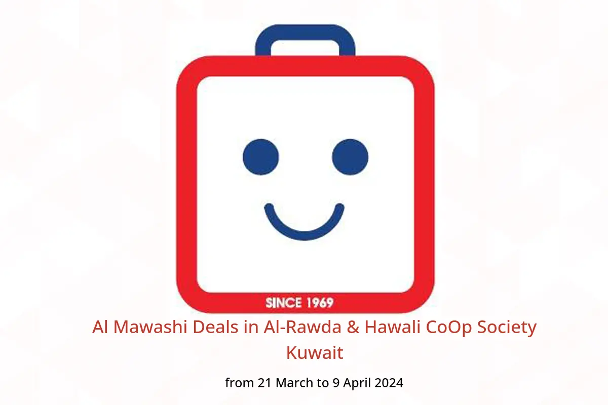 Al Mawashi Deals in Al-Rawda & Hawali CoOp Society Kuwait from 21 March to 9 April 2024