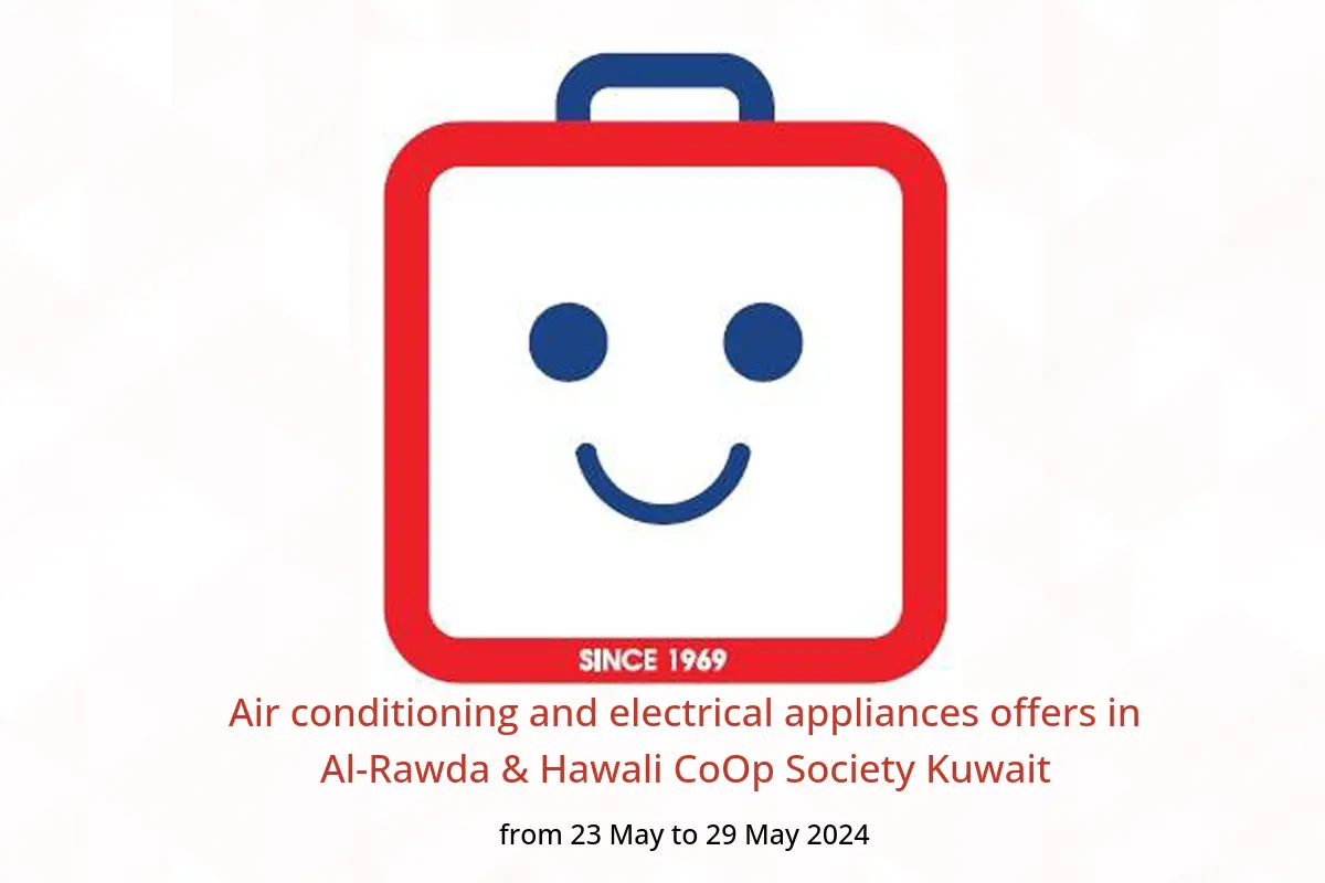 Air conditioning and electrical appliances offers in Al-Rawda & Hawali CoOp Society Kuwait from 23 to 29 May 2024