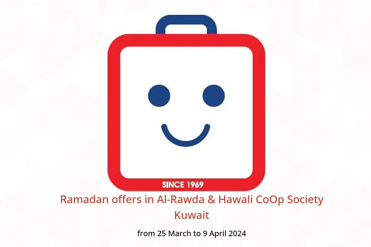 Ramadan offers in Al-Rawda & Hawali CoOp Society Kuwait from 25 March to 9 April 2024