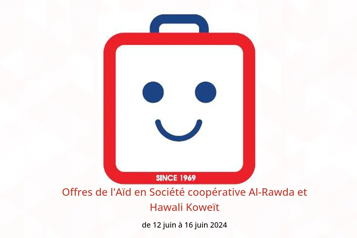 Offres de l'Aïd en Société coopérative Al-Rawda et Hawali Koweït de 12 à 16 juin 2024