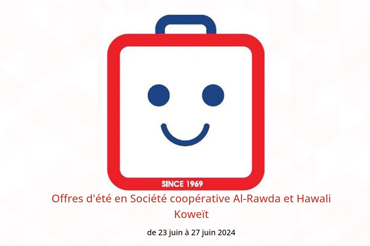 Offres d'été en Société coopérative Al-Rawda et Hawali Koweït de 23 à 27 juin 2024