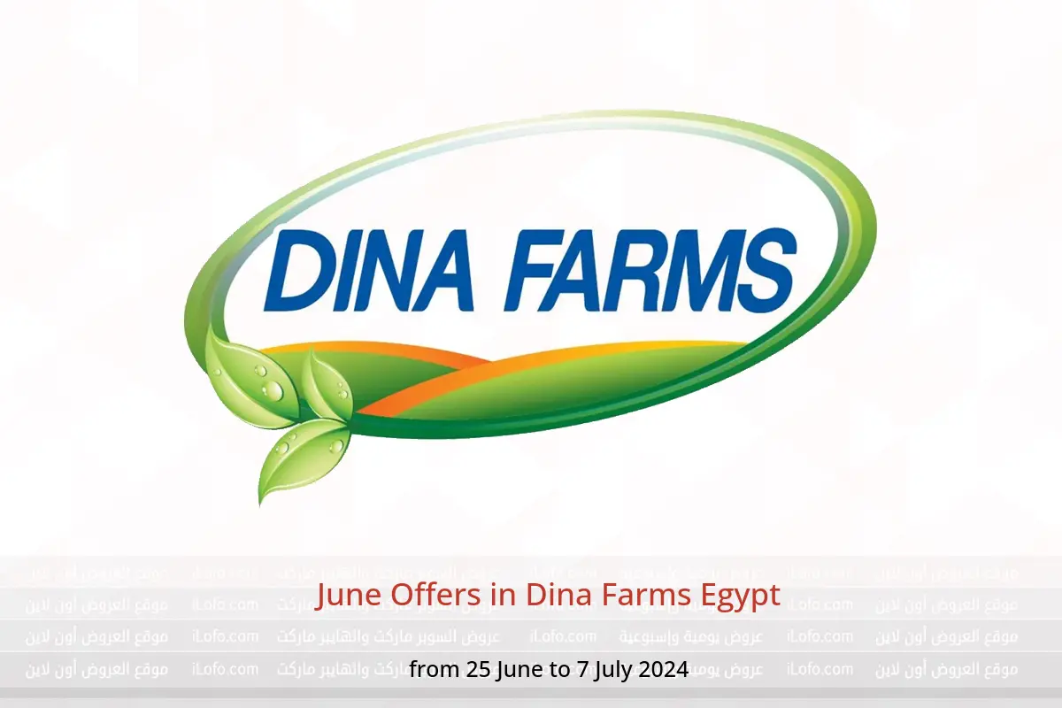June Offers in Dina Farms Egypt from 25 June to 7 July 2024