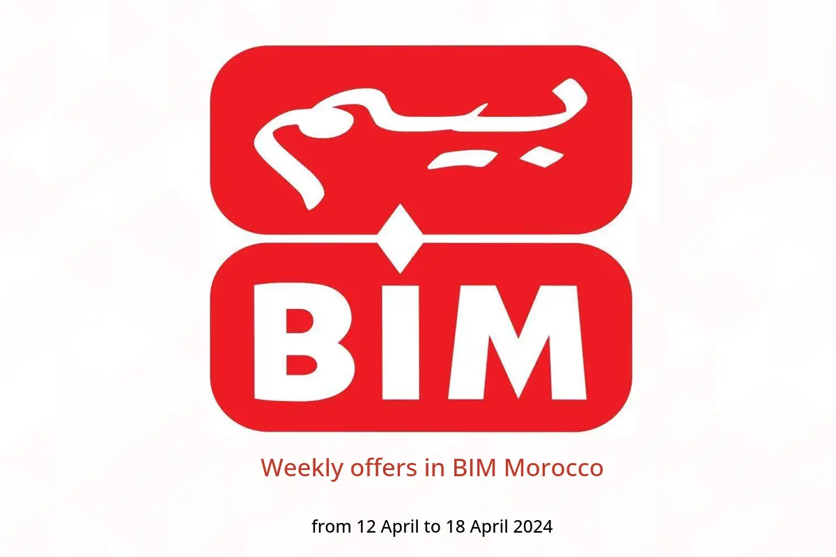 Weekly offers in BIM Morocco from 12 to 18 April 2024