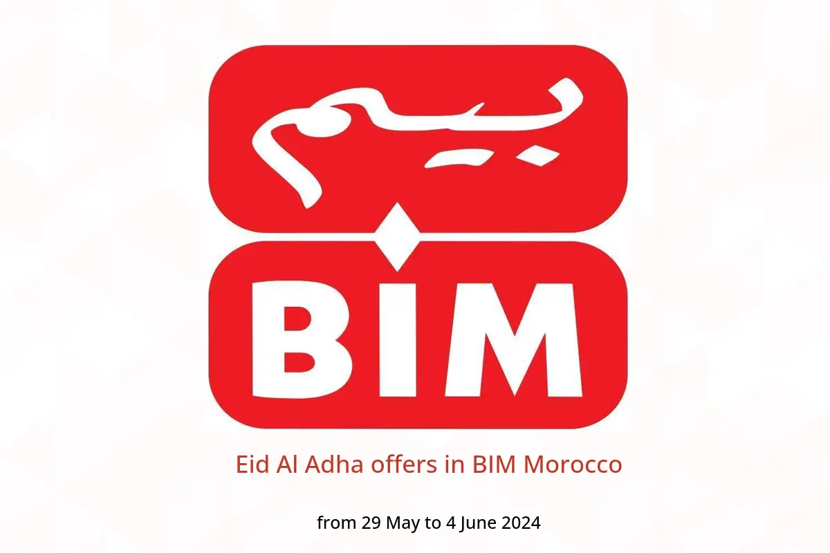 Eid Al Adha offers in BIM Morocco from 29 May to 4 June 2024