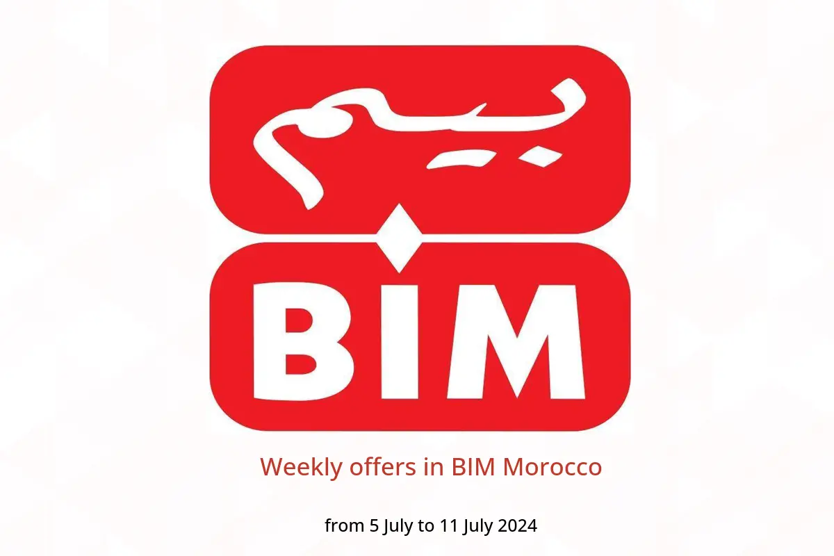 Weekly offers in BIM Morocco from 5 to 11 July 2024