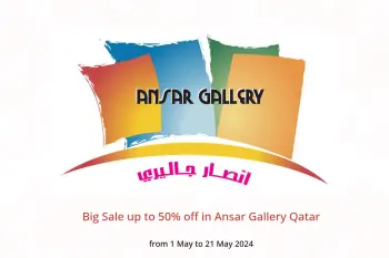 Big Sale up to 50% off in Ansar Gallery Qatar from 1 to 21 May 2024