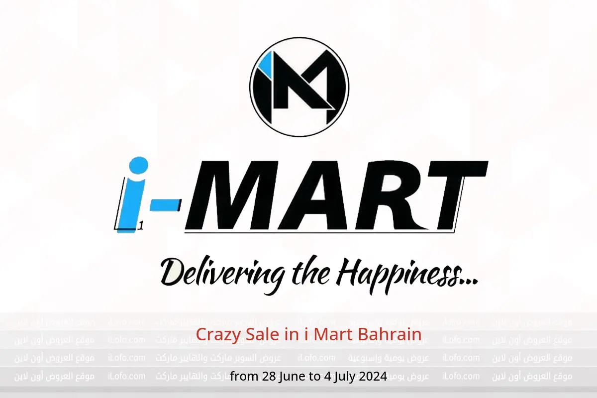 Crazy Sale in i Mart Bahrain from 28 June to 4 July 2024
