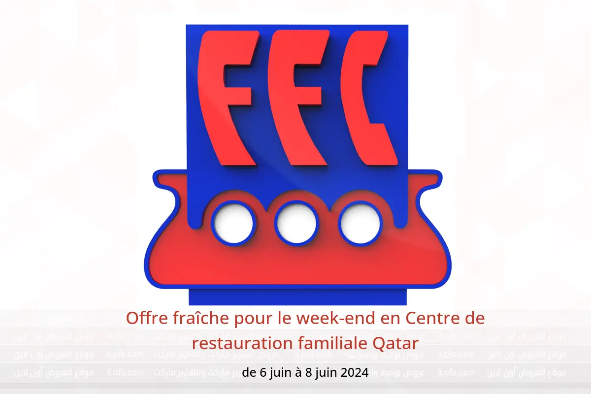 Offre fraîche pour le week-end en Centre de restauration familiale Qatar de 6 à 8 juin 2024