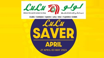 LULU Dubai – Sharjah – Ajman – Umm Al Quwain – RAK – Fujairah – Dibba Saver Offers to 3 May 2023 